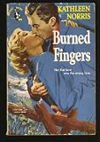 Burned fingers,: By Kathleen Norris