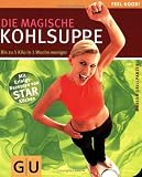 Die magische Kohlsuppe - Marion Grillparzer