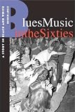 Blues Music in the Sixties: A Story in Black and White