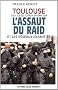 Toulouse ce qu'il faut vraiment savoir sur l'assaut du raid