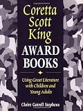 Coretta Scott King Award Books: Using Great Literature with Children and Young Adults