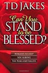 Can You Stand to Be Blessed?