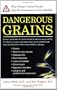 Dangerous Grains
