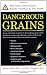 Dangerous Grains: Why Gluten Cereal Grains May Be Hazardous To Your Health