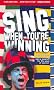 Sing When You're Winning: Football Fans, Terrace Songs and a Search for the Soul of Soccer