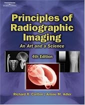 Principles of Radiographic Imaging: An Art and a Science (Carlton,Principles of Radiographic Imaging)