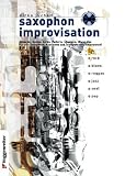 Produkt-Bild: Saxophon Improvisation. Inkl. CD: Akkorde, Scales, Licks, Pattern, &Uuml;bungen u. Warm ups. F&uuml;r alle Saxophone, Klarinette und Trompete empfehlenswert. Rock, Blues, Reggae, Jazz, Soul, Pop
