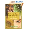 Natural Beauty Basics: Create Your Own Cosmetics and Body Care Products