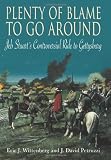 Plenty of blame to go around : Jeb Stuart's controversial ride to Gettysburg
