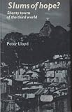 Slums of hope? : shanty towns of the Third World