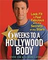 6 Weeks to a Hollywood Body: Look Fit and Feel Fabulous with the Secrets of the Stars