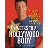 6 Weeks to a Hollywood Body: Look Fit and Feel Fabulous with the Secrets of the Stars