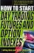 Books : How To Start Day Trading Futures, Options, and  Indices