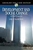 Development and Social Change: A Global Perspective (Sociology for a New Century Series)