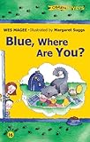 Blue, where are you?