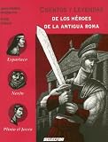 Cuentos y relatos de los h&eacute;roes de la Antigua Roma (MEMORIAS DEL MUNDO)