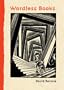 Wordless Books: The Original Graphic Novels