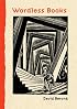 Wordless Books: The Original Graphic Novels