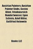 Austrian Painters: Austrian Painter Stubs, Gustav Klimt, Friedensreich Hundertwasser, Egon Schiele, Adolf Hitler, Gottfried Helnwein