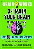 The Brain Works: X-Train Your Brain Volume 2
