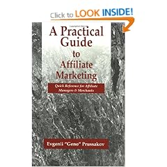 A Practical Guide to Affiliate Marketing: Quick Reference for Affiliate Managers & Merchants