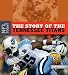 Search : The Story of the Tennessee Titans (The NFL Today)