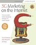 3G Marketing on the Internet: Third-Generation Internet Marketing Strategies for Onlone Success: Third Generation Internet Marketing Strategies for Online Success