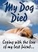 My Dog Died, I never expected this...
