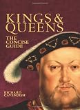 Kings & Queens the Concise Guide: The Concise Guide