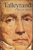 Talleyrand : a biography