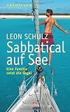 Produkt-Bild: Sabbatical auf See: Eine Familie setzt die Segel