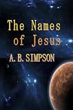 The Names of Jesus (Holy Spirit Power Classics)