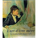 L'art d'�tre mere (coffret 1v)                                                                092796par Bracaglia Tobey Susa