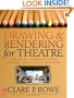 Drawing and Rendering for Theatre: A Practical Course for Scenic, Costume, and Lighting Designers