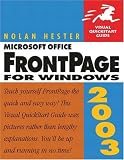 Microsoft Office FrontPage 2003 for Windows (Visual QuickStart Guide) Nolan Hester