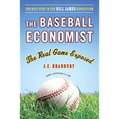The Baseball Economist: The Real Game Exposed