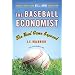 The Baseball Economist: The Real Game Exposed