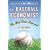 The Baseball Economist: The Real Game Exposed