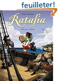 Ratafia, Tome 1 : Mon nom est Capitaine
