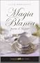 Magia blanca para el hogar (Spanish Edition)