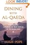 Dining with al-Qaeda: Three Decades Exploring the Many Worlds of the Middle East