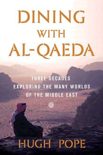 dining with al qaeda three decades exploring the many worlds of the middle east