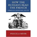 How the Russians Read the French: Lermontov, Dostoevsky, Tolstoy