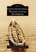 United States Naval Training Center, Bainbridge (MD) (Images of America)
