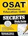 OSAT Business Education (040) Secrets Study Guide: CEOE Exam Review for the Certification Examinations for Oklahoma Educators / Oklahoma Subject Area Tests