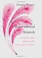 Supernormal Stimuli