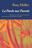 La parole aux parents: Echanges entre parents d'enfants handicap&eacute;s sur diff&eacute;rents th&egrave;mes (French Edition)