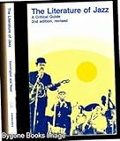 The literature of jazz : a critical guide