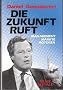 Die Zukunft ruft. Management, M�rkte, Motoren