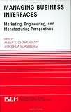 Managing Business Interfaces: Marketing and Engineering Issues in the Supply Chain and Internet Domains (International Series in Quantitative Marketing)